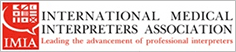 Member of the International Medical Interpreters Association. International Medical Interpreters Association